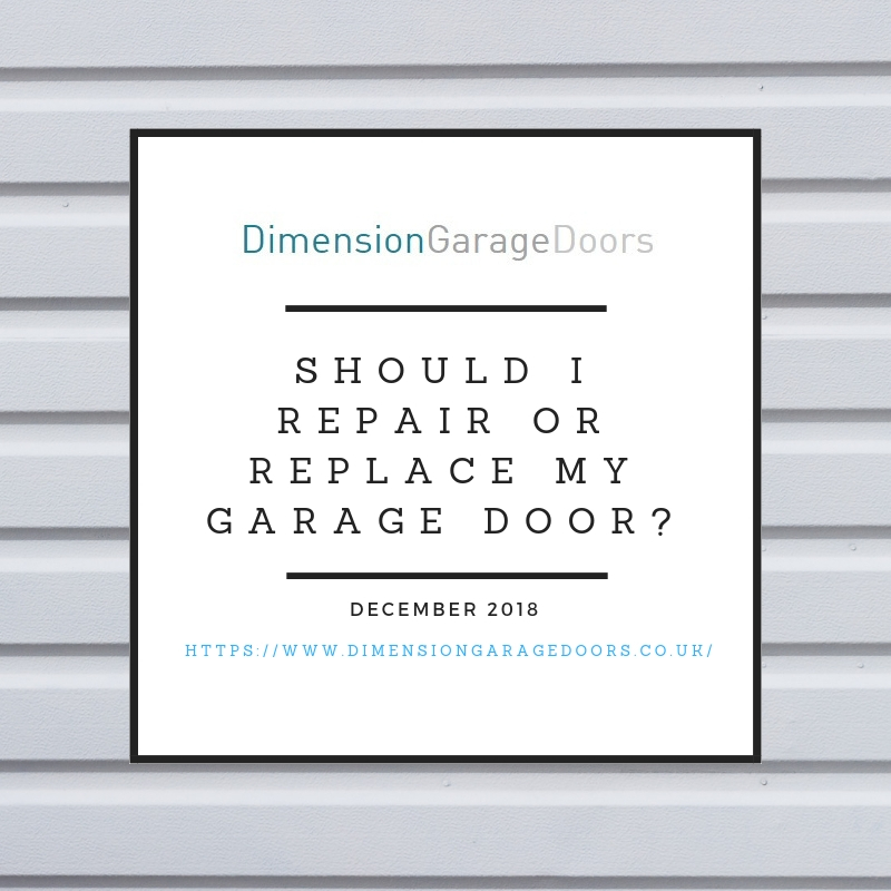 Should I Repair Or Replace My Garage Door? Dimension Garage Doors